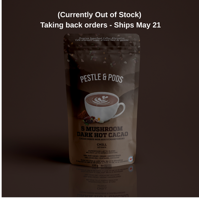 5 Mushroom Dark Hot Cacao (Currently Out of Stock: Taking Back Orders - Ships May 21)